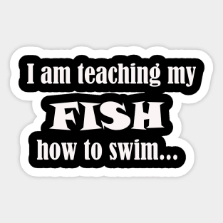 I am teaching my FISH Sticker